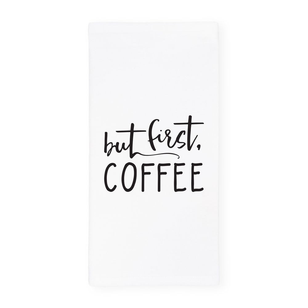 But First, Coffee  Kitchen Tea Towel